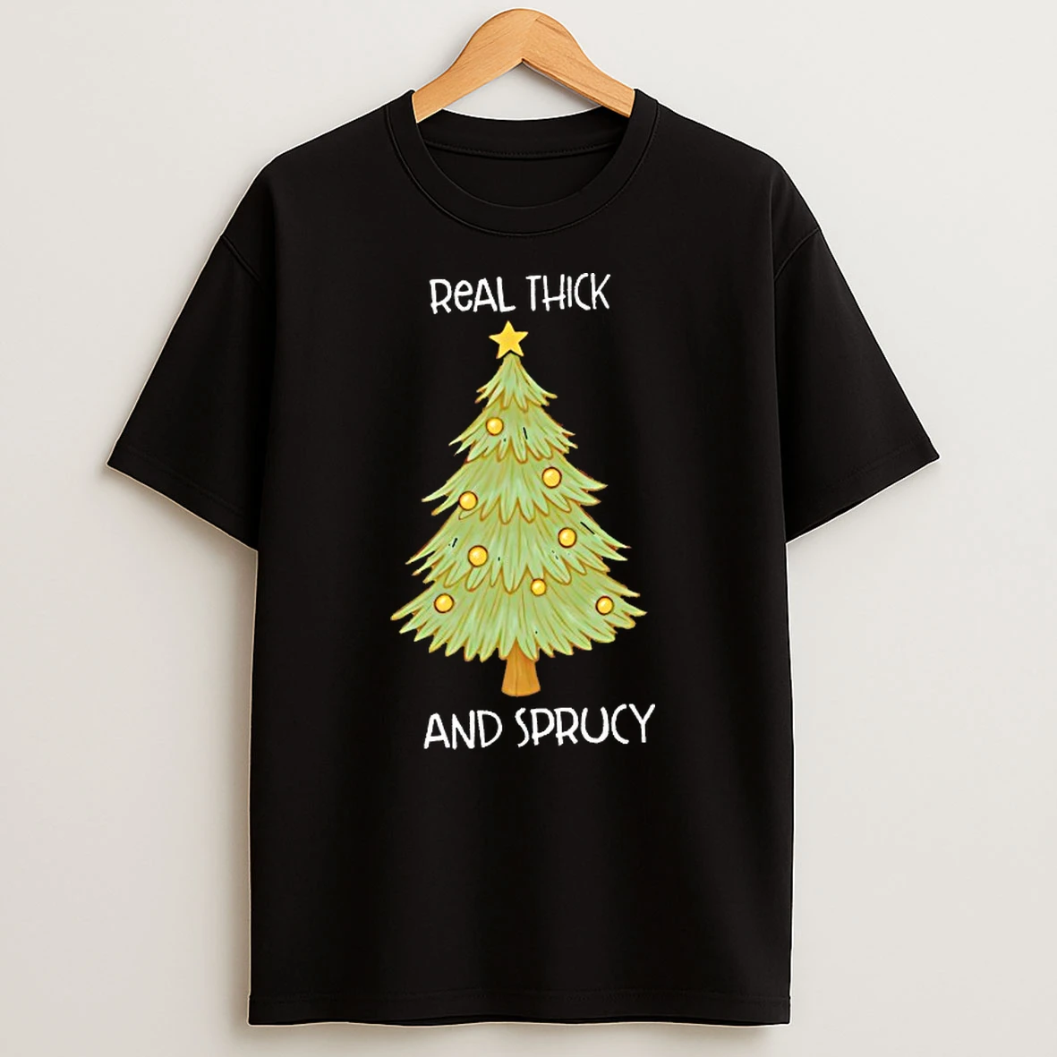 Thick And Sprucy Christmas Tree Shirts