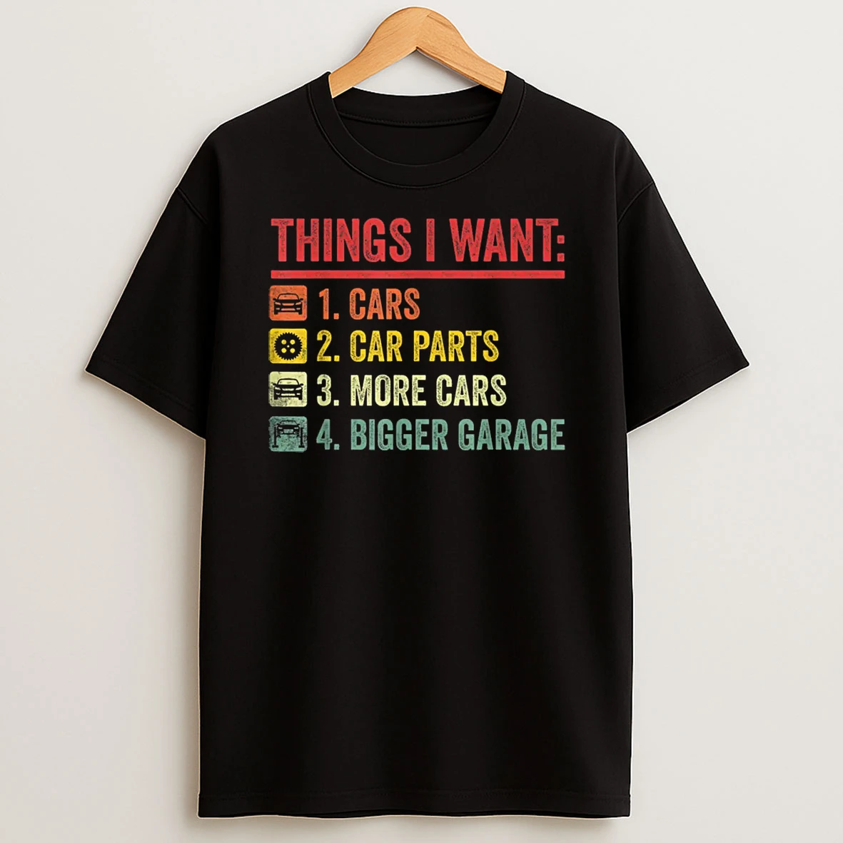 Things I Want Car Parts More Cars Bigger Garage Mechanic Shirts