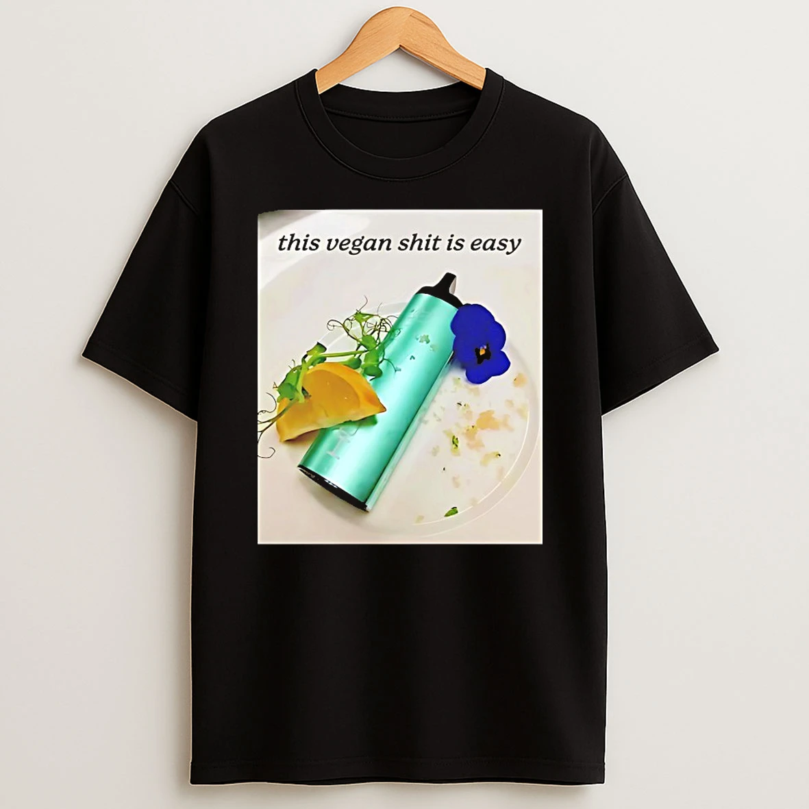 This Vegan Shit Is Easy Shirts