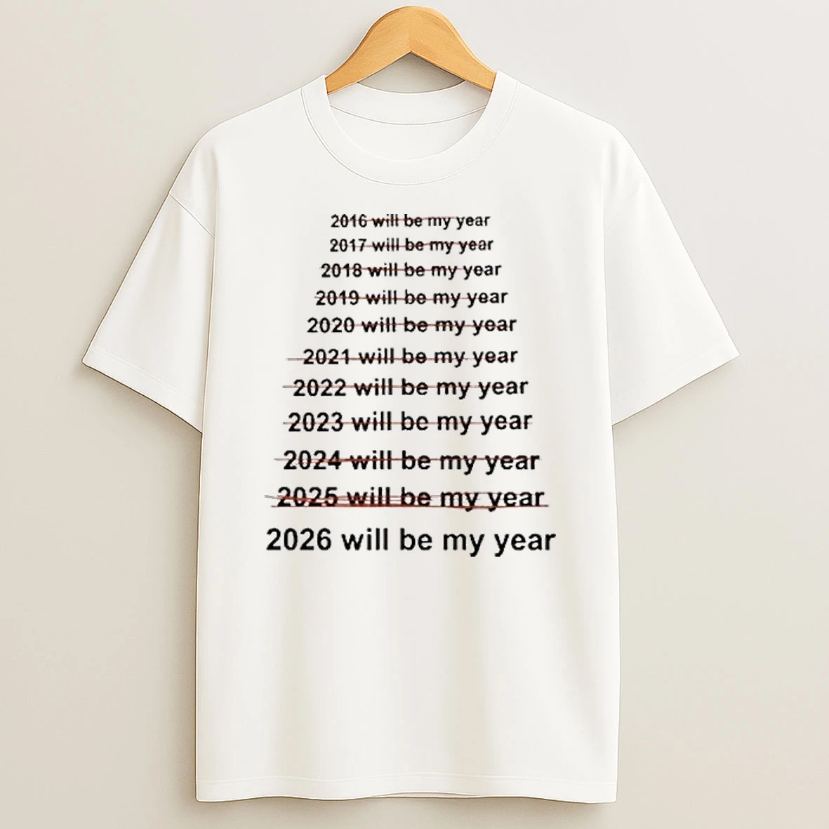 This Will Be My Year 2026 Shirts