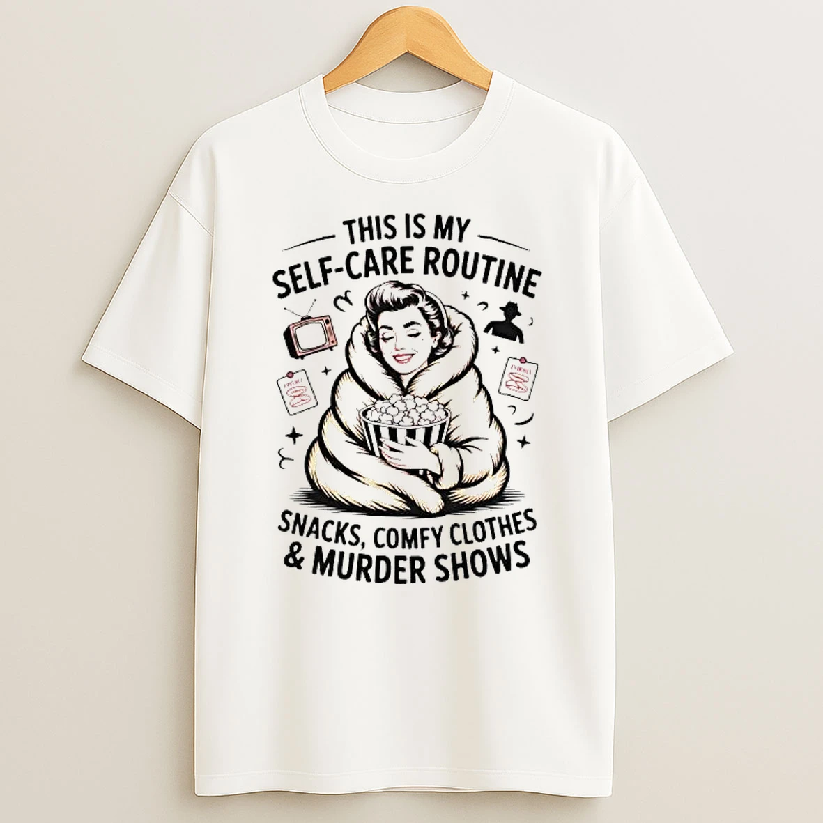 This Is My Self Care Routine Snacks Comfy Shirts