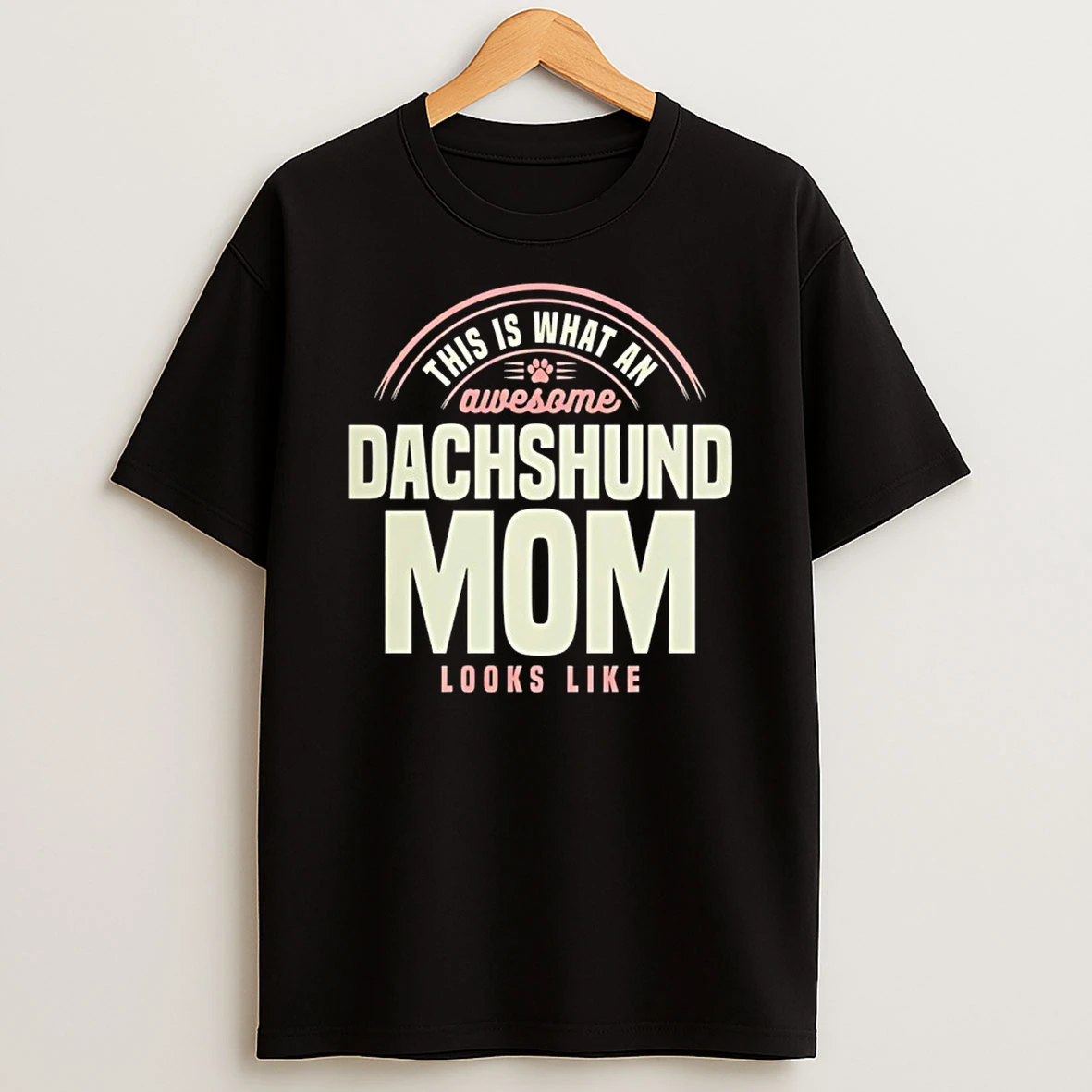 This Is What An Awesome Dachshund Mom Looks Like Shirts