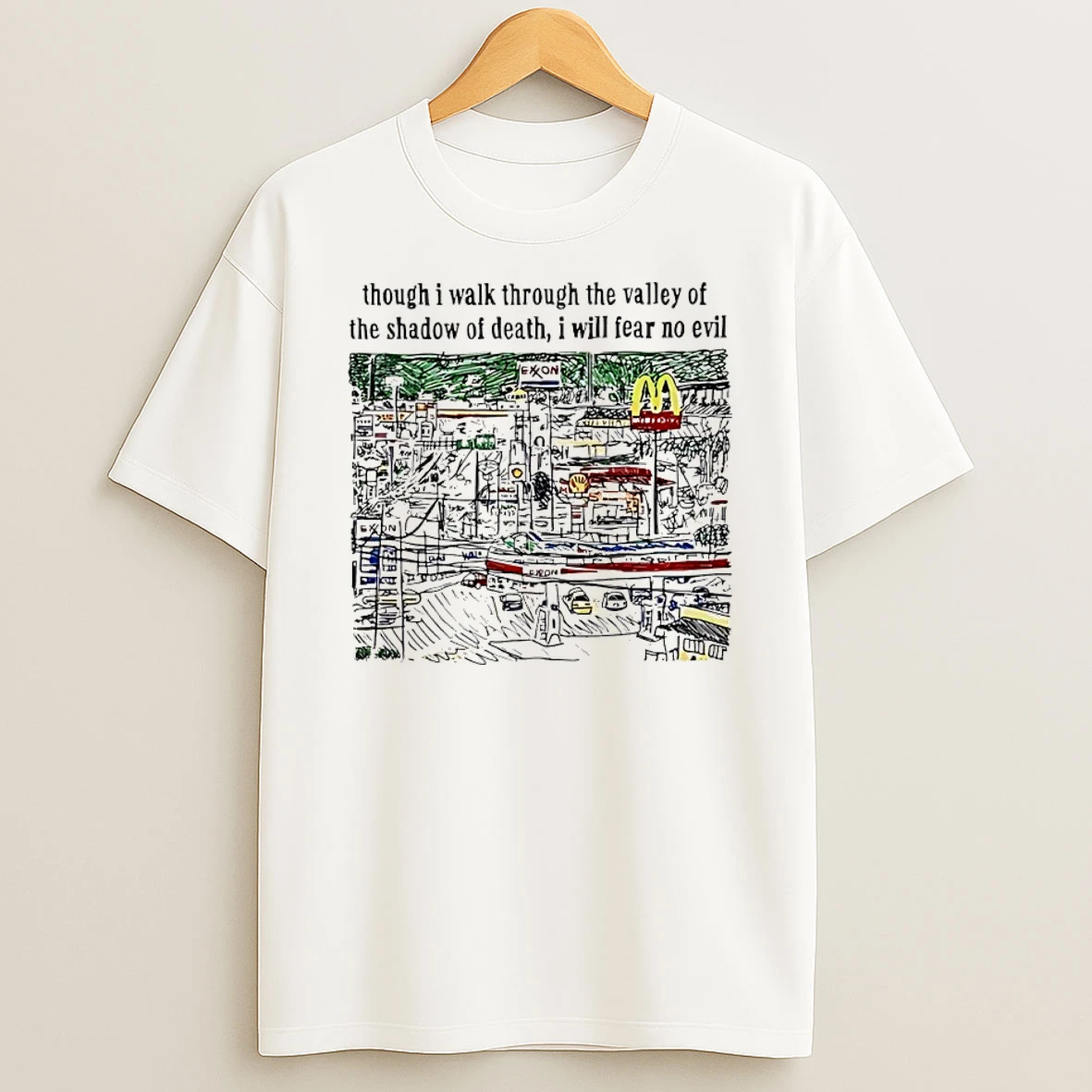 Though I Walk Through The Valley Of The Shadow Of Death I Will Fear No Evil Graphic Art Shirts