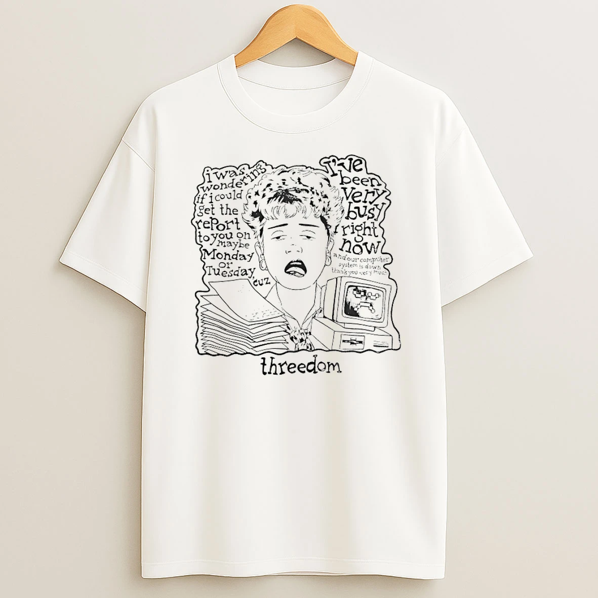 Threedom Corporate Lady Ive Been Very Busy Right Now Shirts