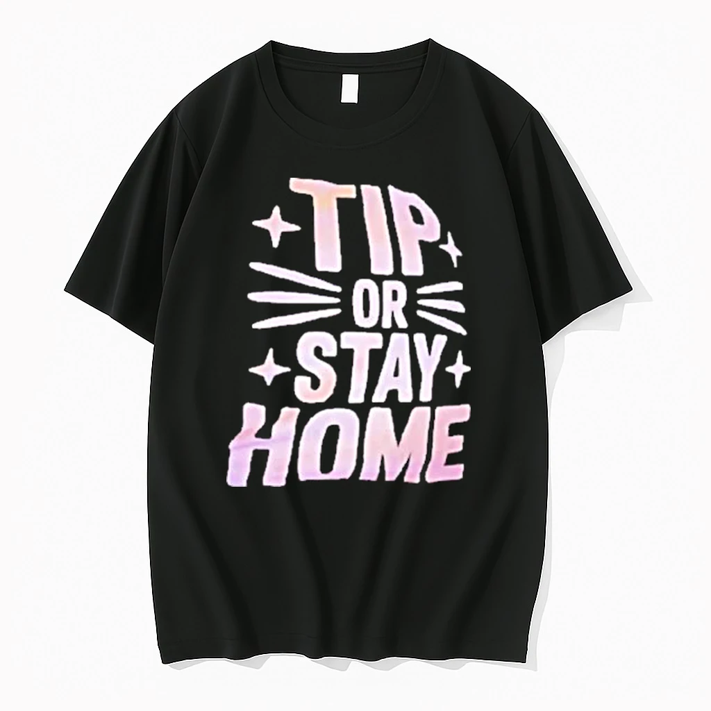 Tip Or Stay Home Cat Shirts