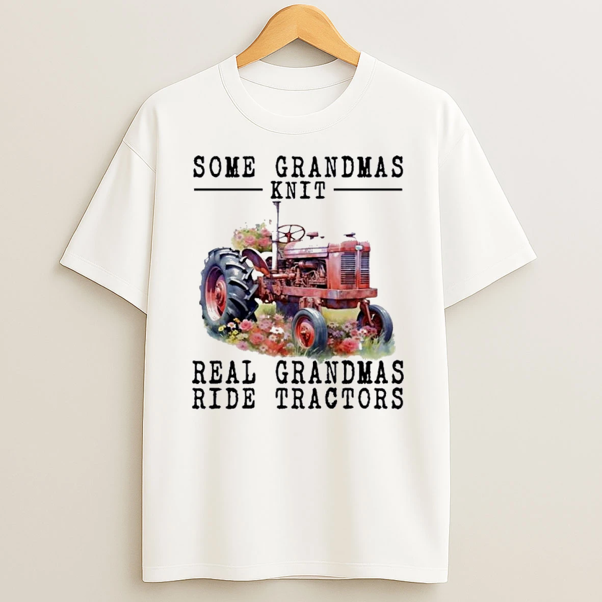 Tractor Some Grandmas Knit Real Grandmas Shirts