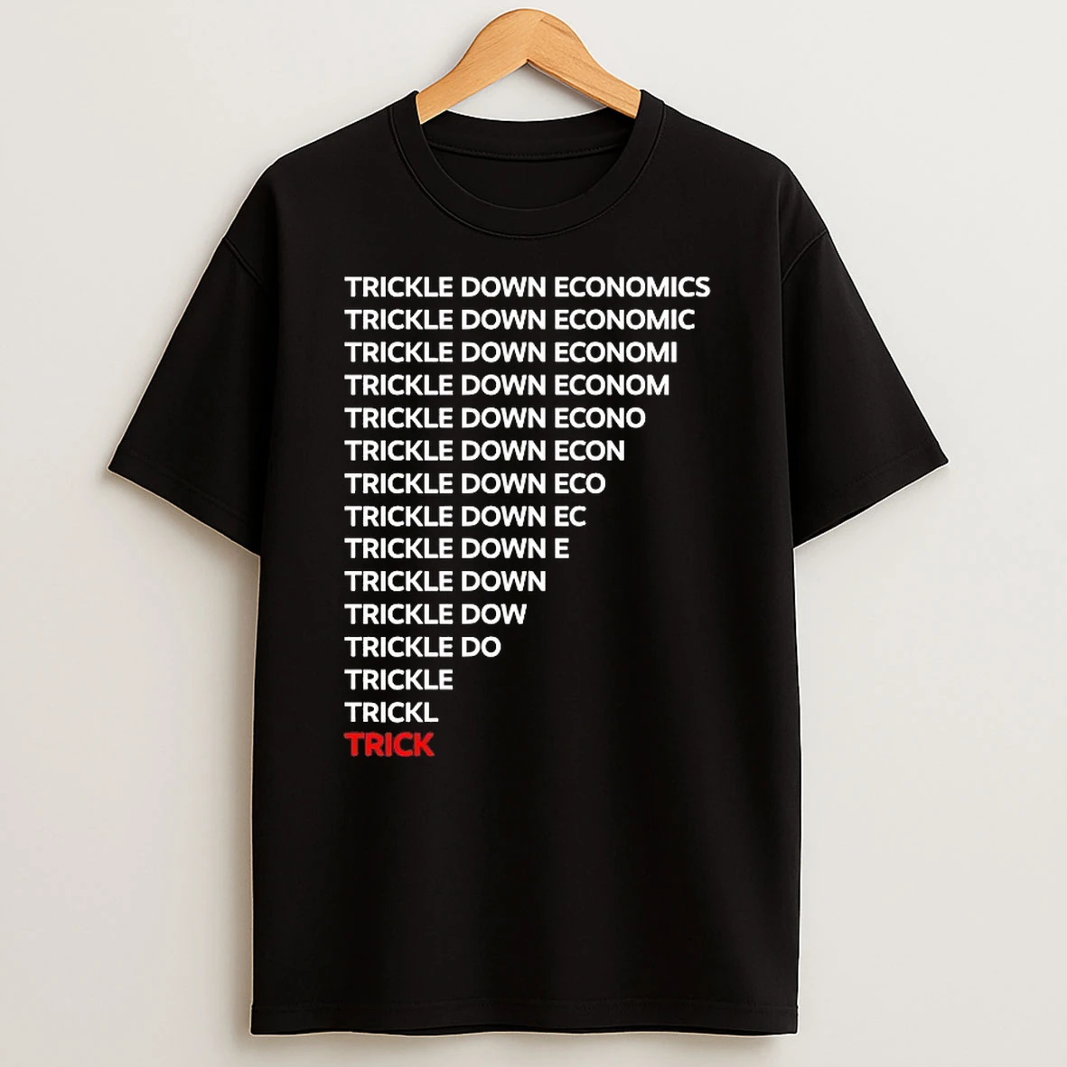 Trickle Down Economy Shirts