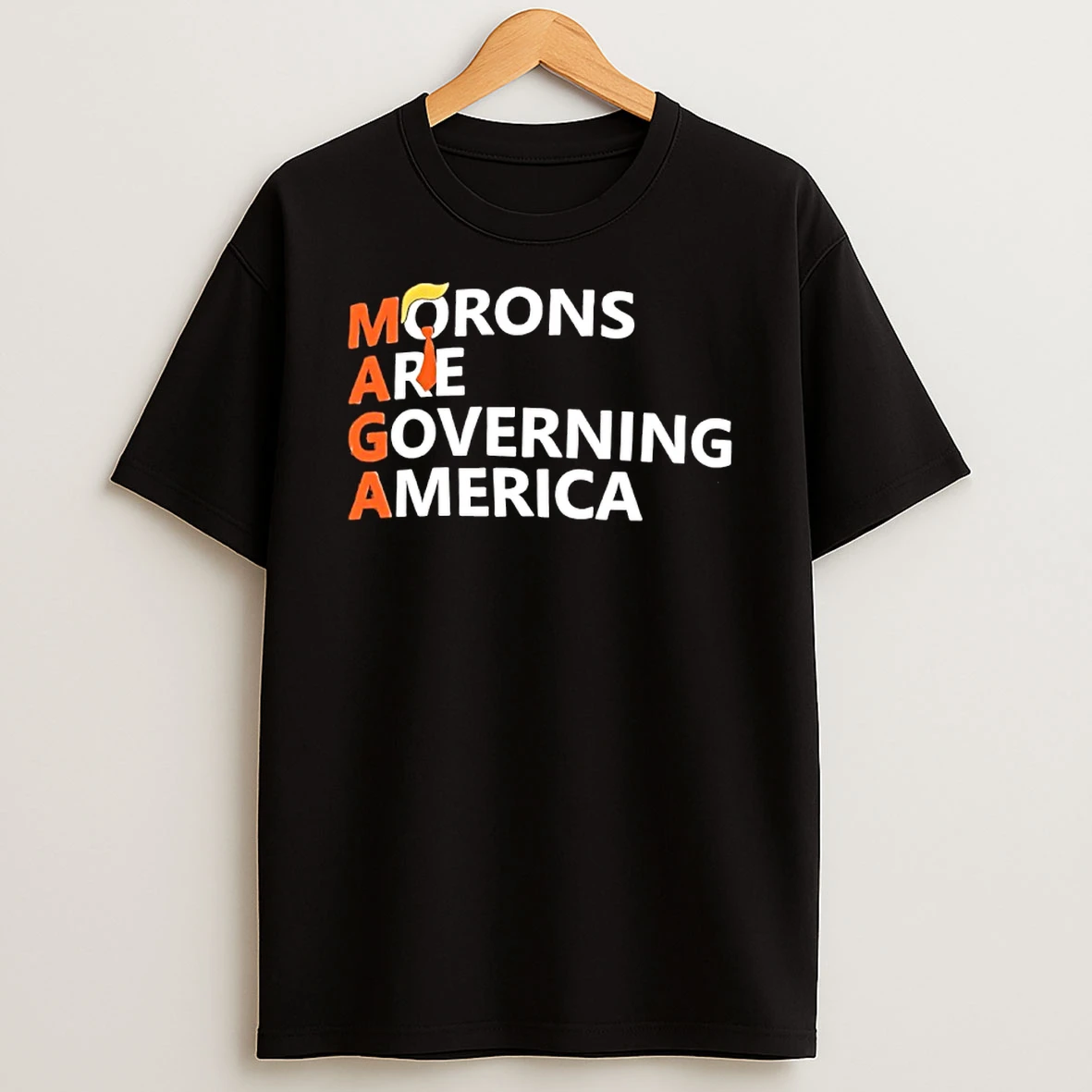 Trump Maga Morons Are Governing America Shirts