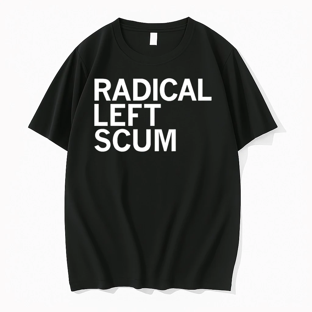 Trump Radical Left Scum Go To Hell Shirts