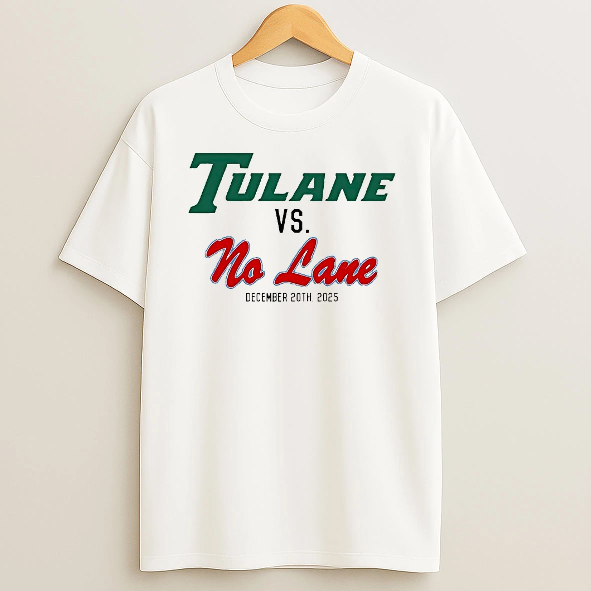 Tulane Vs No Lane 2025 Shirts