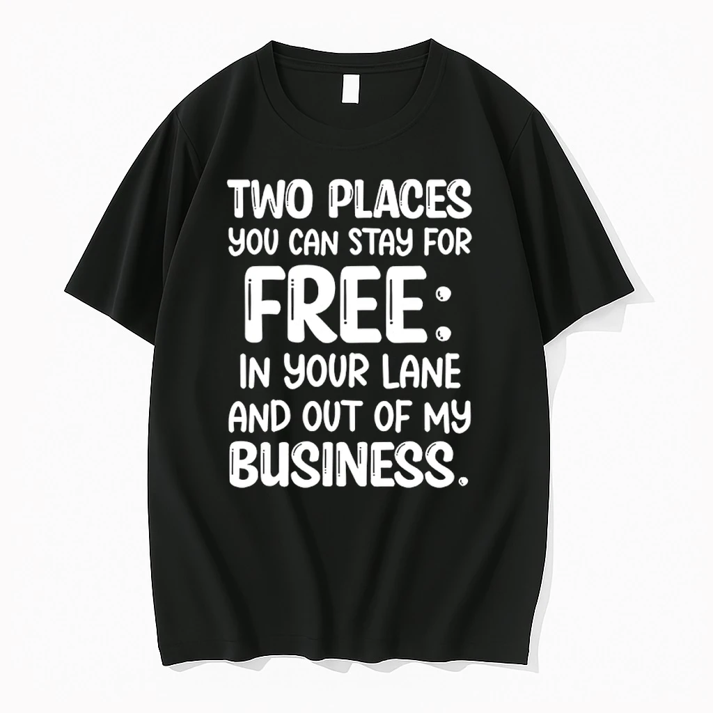 Two Places You Can Stay For Free In Your Lane And Out Of My Business Shirts