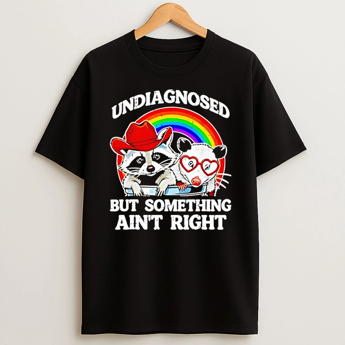 Undiagnosed But Something Aint Right Raccoon Lgbt Rainbow Shirts