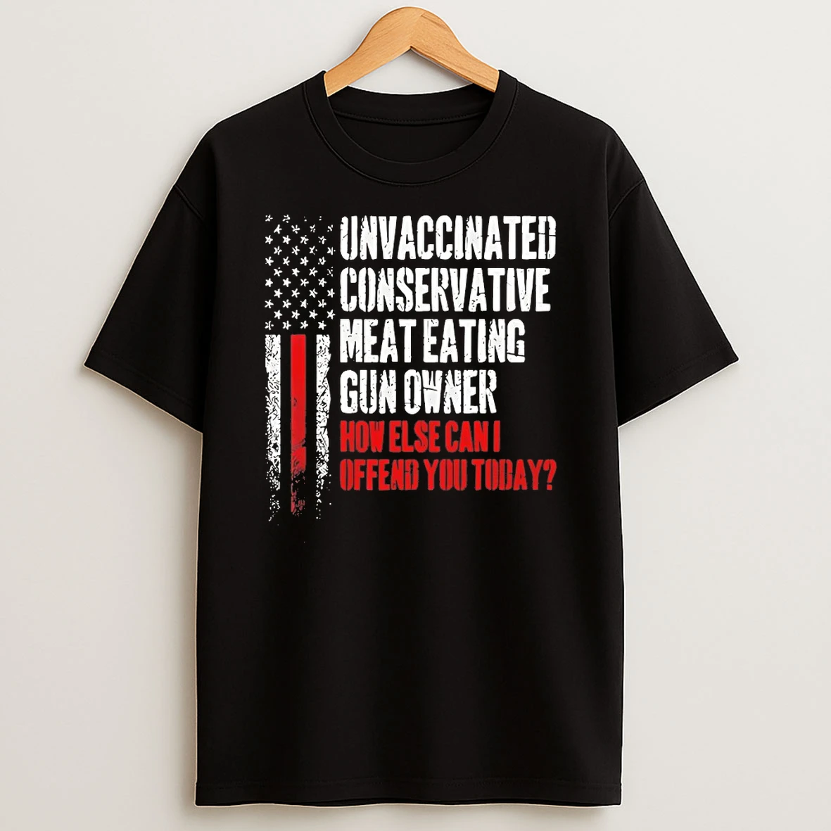 Unvaccinated Conservative Meat Eating Gun Owner Shirts