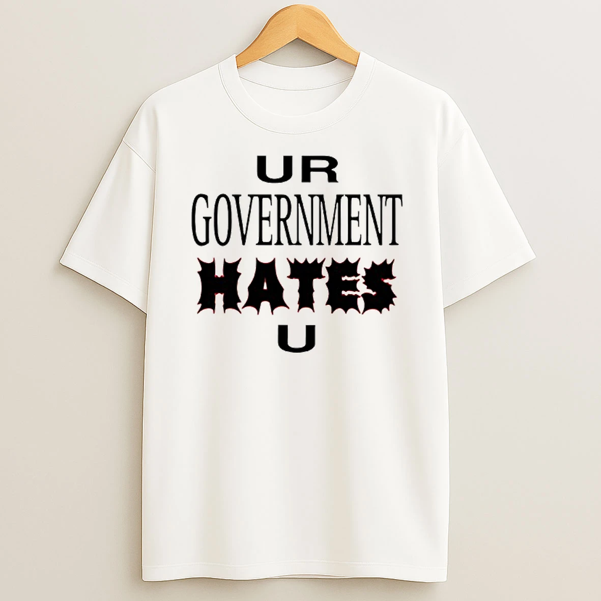 Ur Government Hates U Shirts