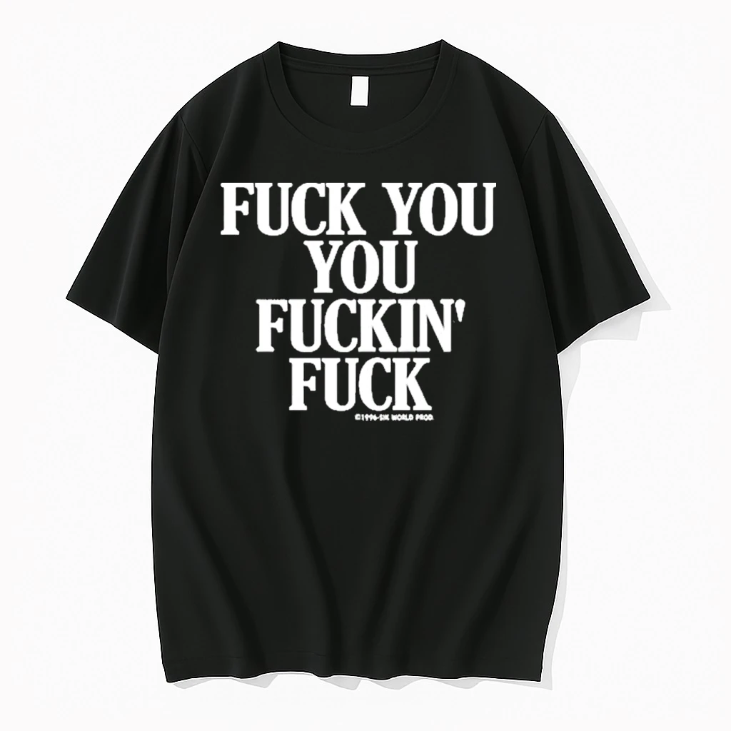 Vintage Graphic Fuck You You Fuckin Fuck Shirts