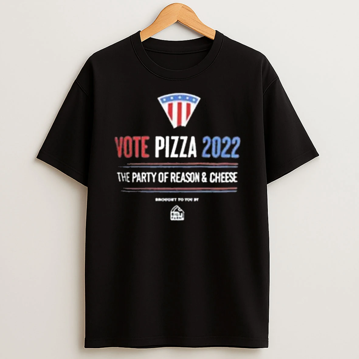 Vote Pizza 2022 The Party Of Reason And Cheese Shirts
