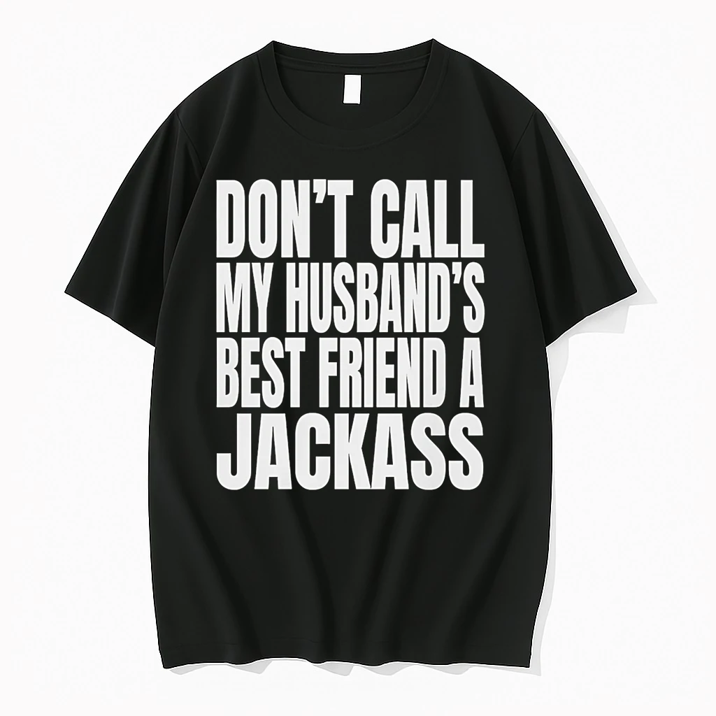 Wwe Dont Call My Husbands Best Friend A Jackass Shirts