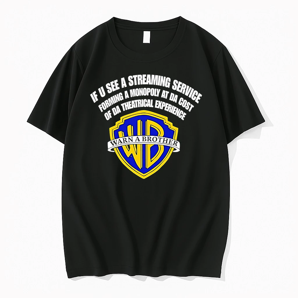 Warner Bros If U See A Streaming Service Forming A Monopoly At Da Cost Shirts