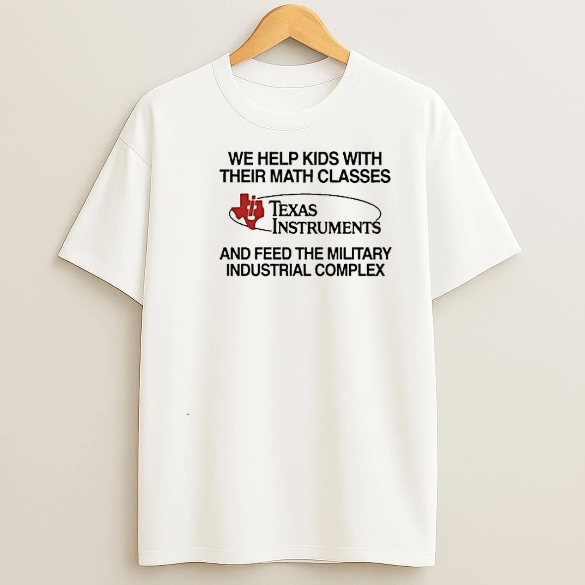 We Help Kids With Their Math Classes Texas Instruments Shirts