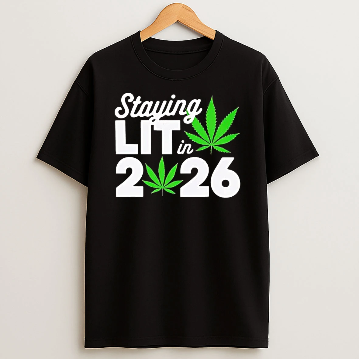 Weed Staying Lit In 2026 Shirts