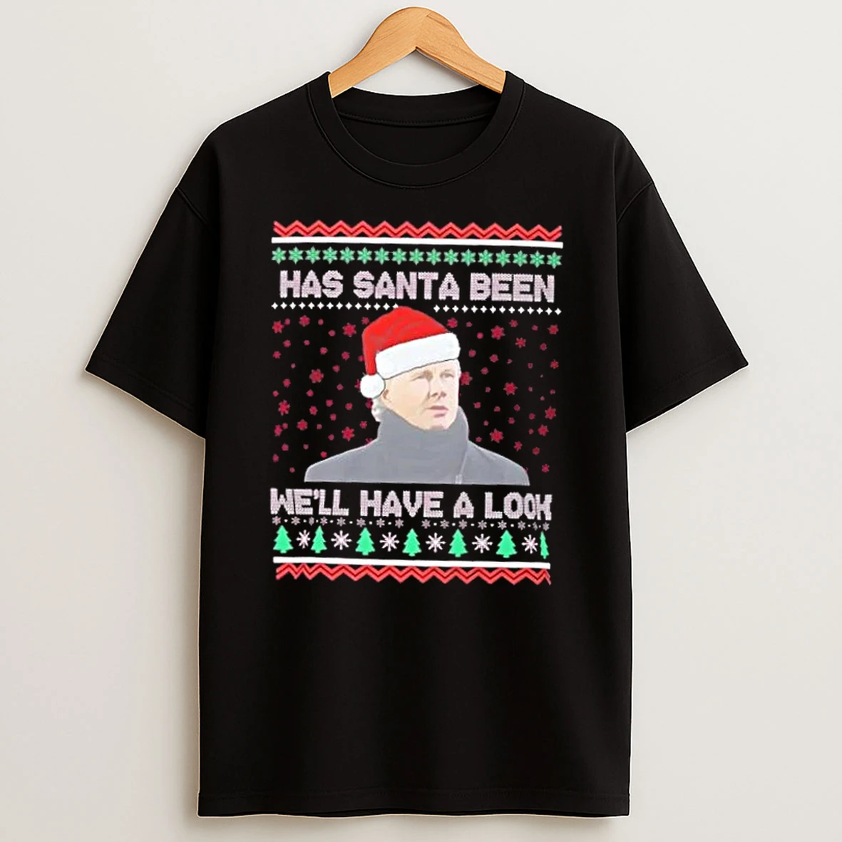 Well Have A Look Christmas Holiday Shirts
