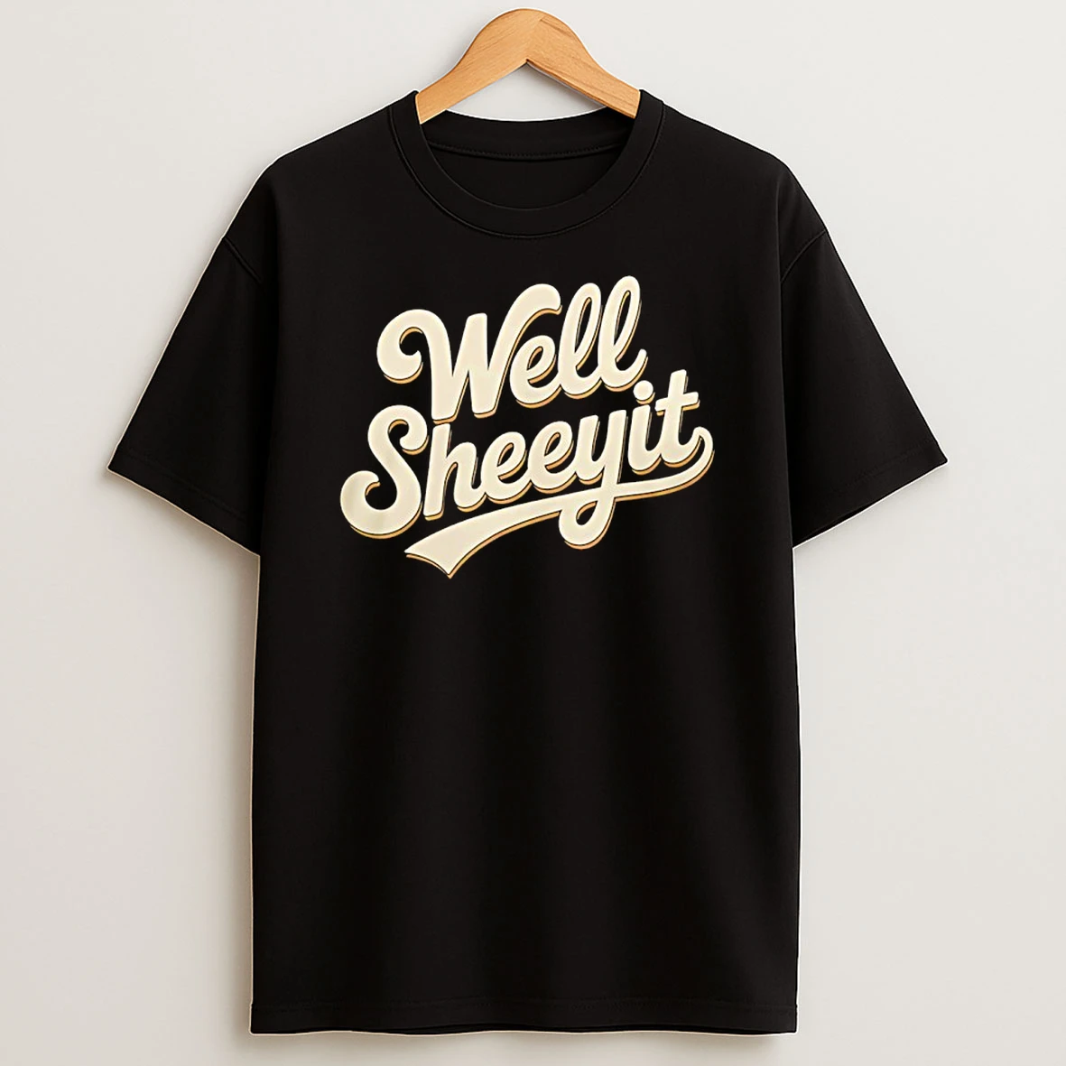 Well Sheeyit Text Shirts