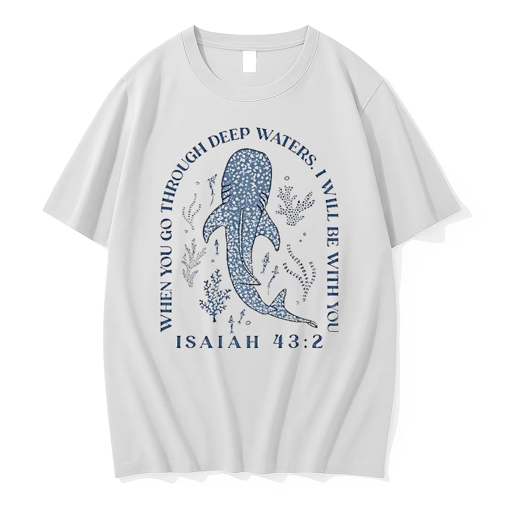 Whale Shark When You Go Through Deep Waters I Will Be With You Shirts