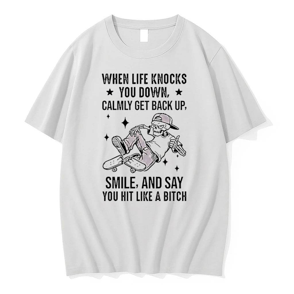 When Life Knocks You Down Calmly Get Back Up Smile And Say You Hit Like A Bitch Shirts
