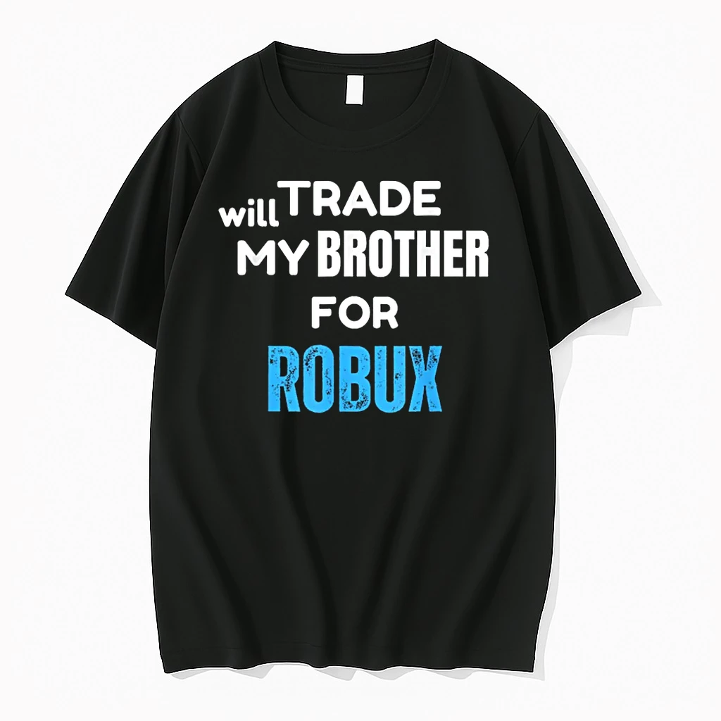 Will Trade My Brother For Robux Gaming Shirts