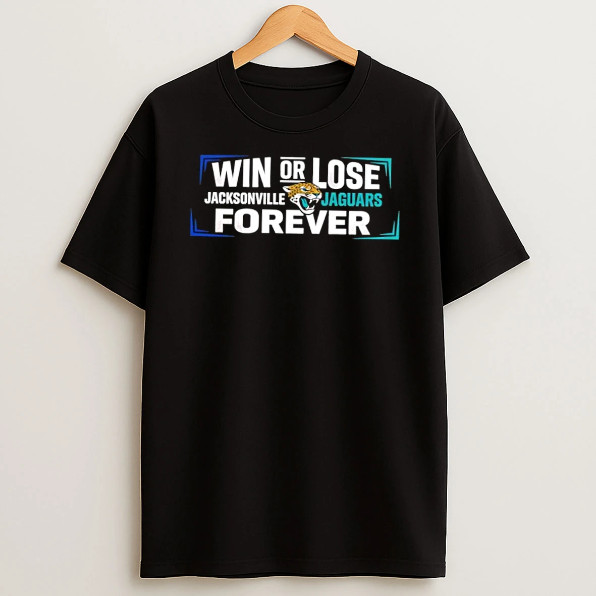 Win Or Lose Jacksonville Jaguars Forever Shirts
