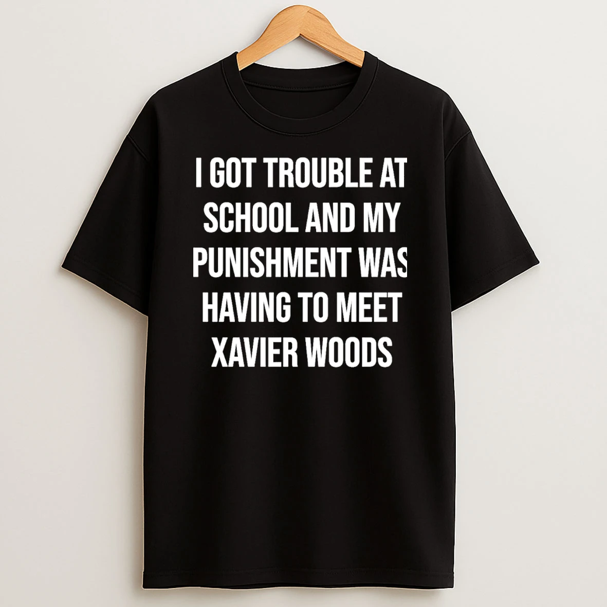 Xavier Woods Wearing I Got In Trouble At School And My Punishment Was Having To Meet Shirts