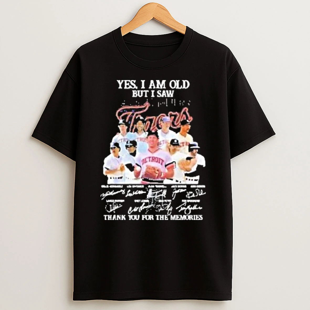 Yes I Am Old But I Saw 1984 Champions Detroit Tigers Players Signatures Thank You For The Memories Shirts