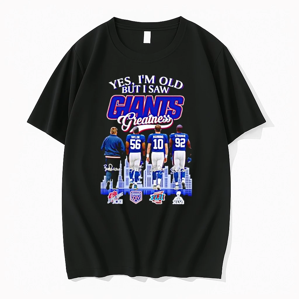 Yes Im Old But I Saw Giants Greatness Shirts
