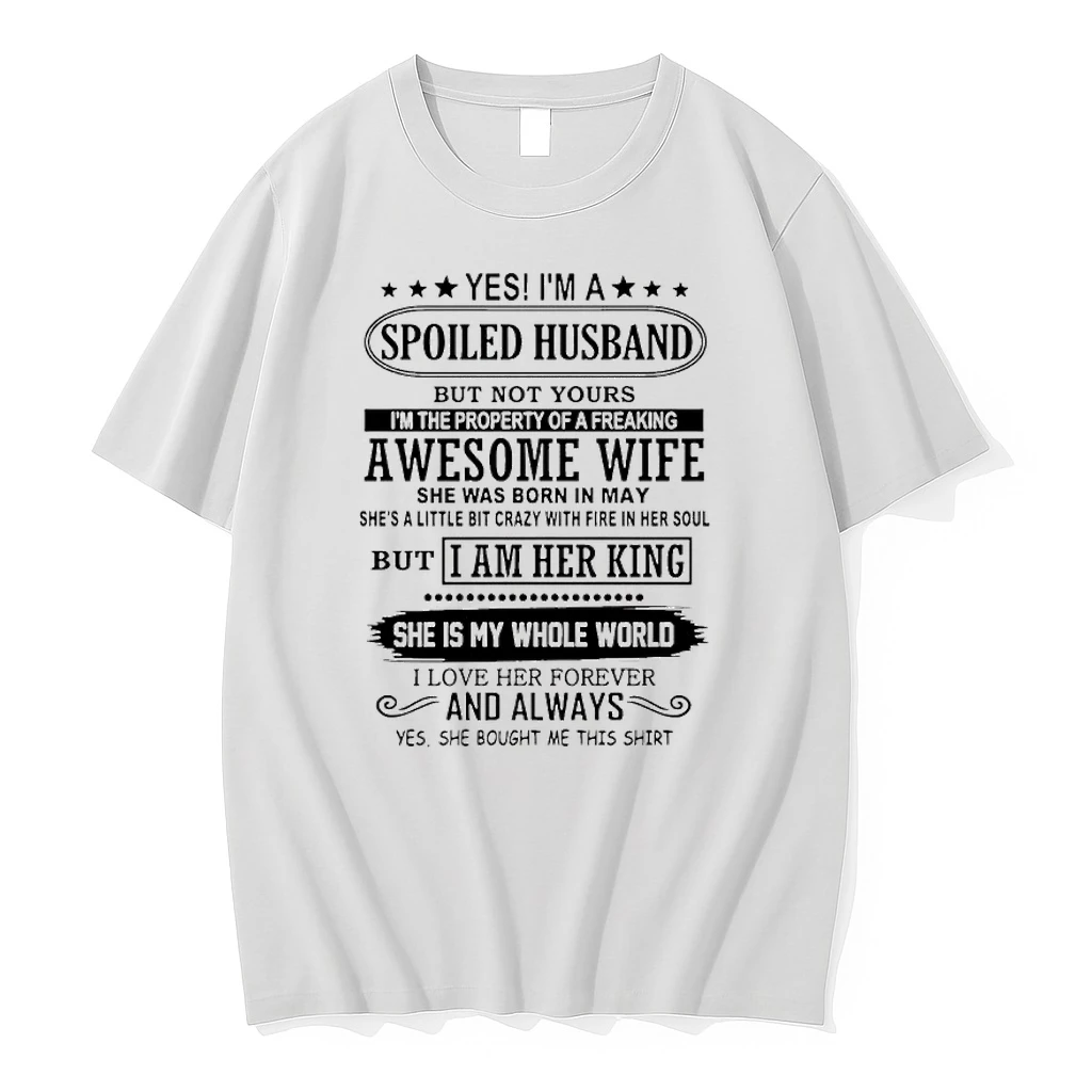 Yes Im A Spoiled Husband But Not Yours Im The Property Of A Freaking Shirts