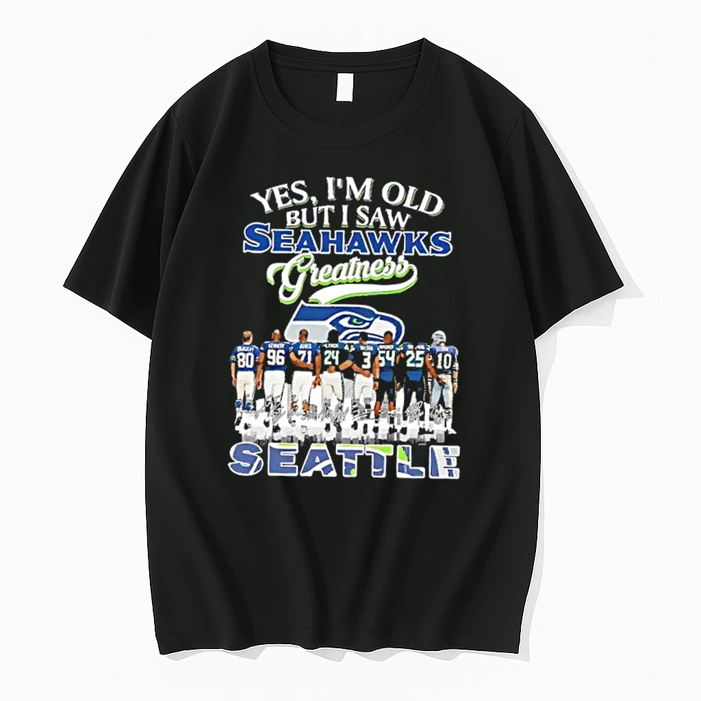 Yes Im Old But I Saw Seattle Seahawks Greatness Legends Skyline Shirts