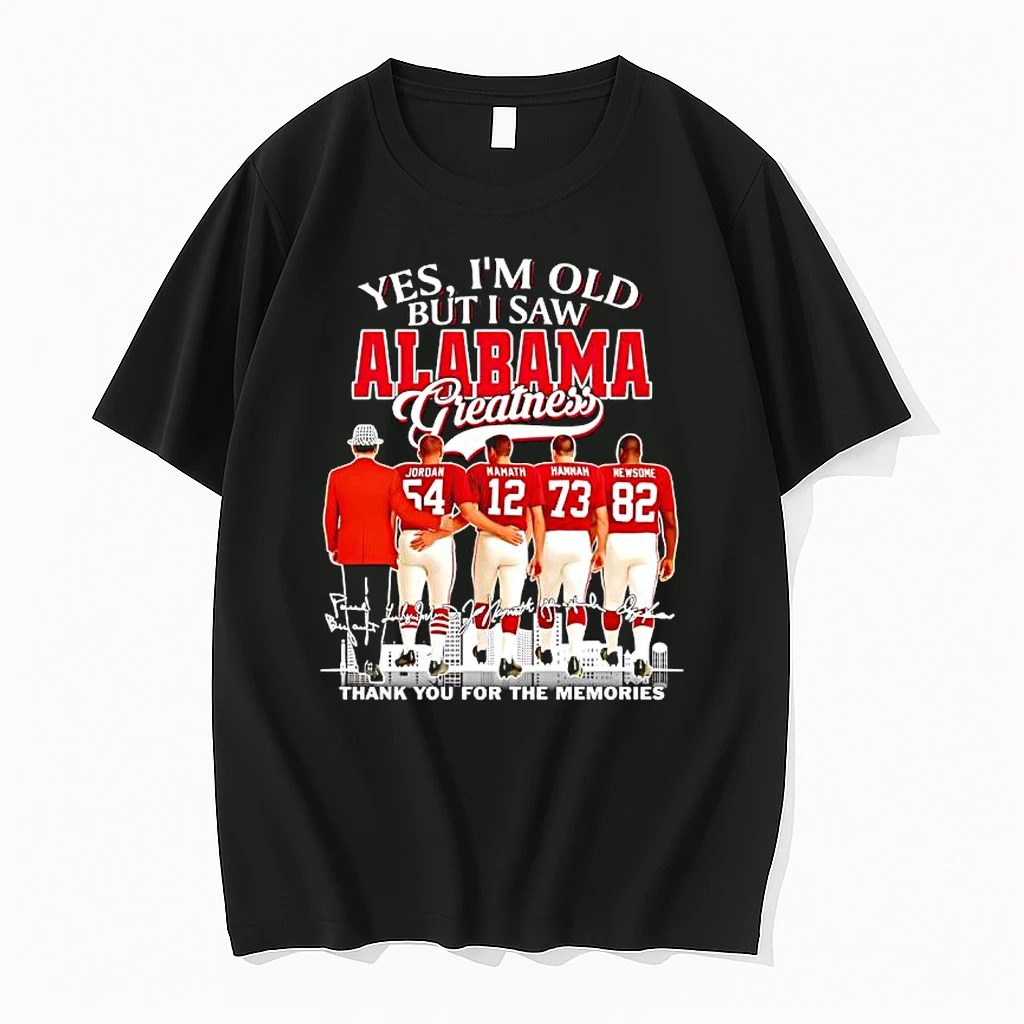 Yes Im Old But I Saw Alabama Crimson Tide Greatness Jordan 54 Hannam 12 Hannam 73 Newsome 82 Shirts