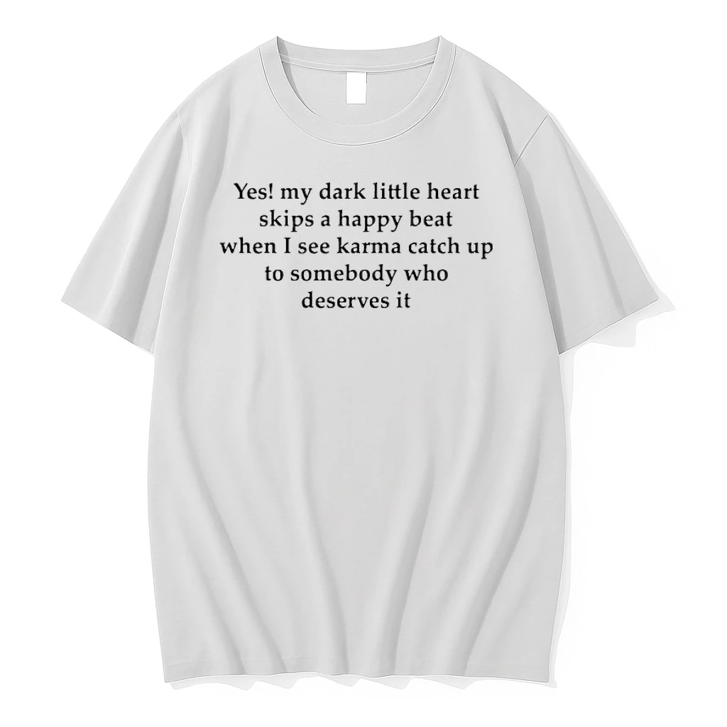 Yes My Dark Little Heart Skips A Happy Beat When I See Karma Catch Up Shirts
