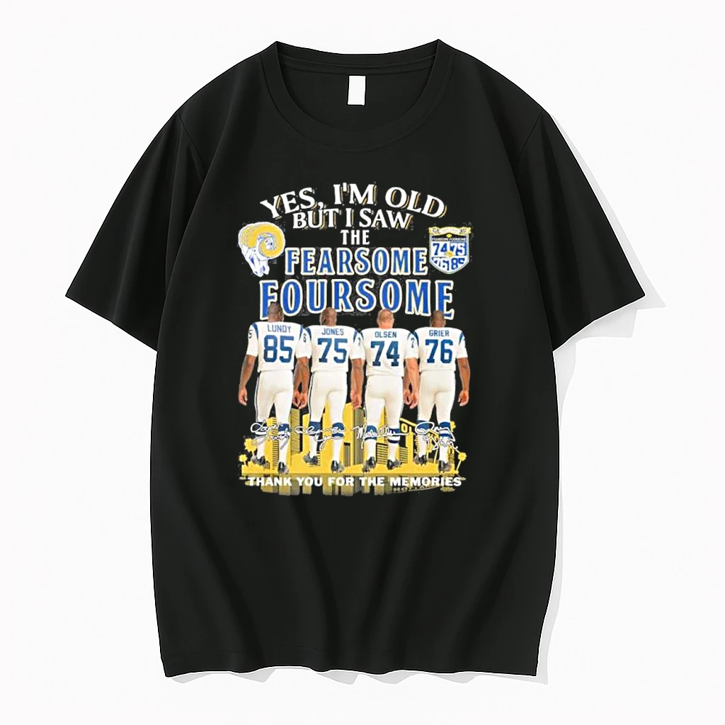 Yes Im Old But I Saw Fearsome Foursome Greatness Shirts