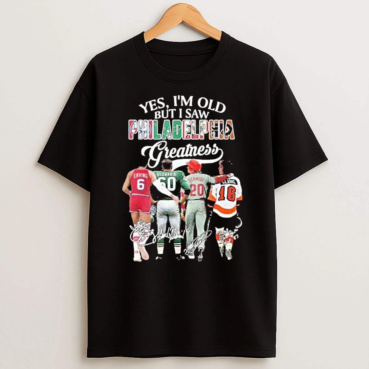 Yes Im Old But I Saw Philadelphia Sports Teams Greatness Shirts