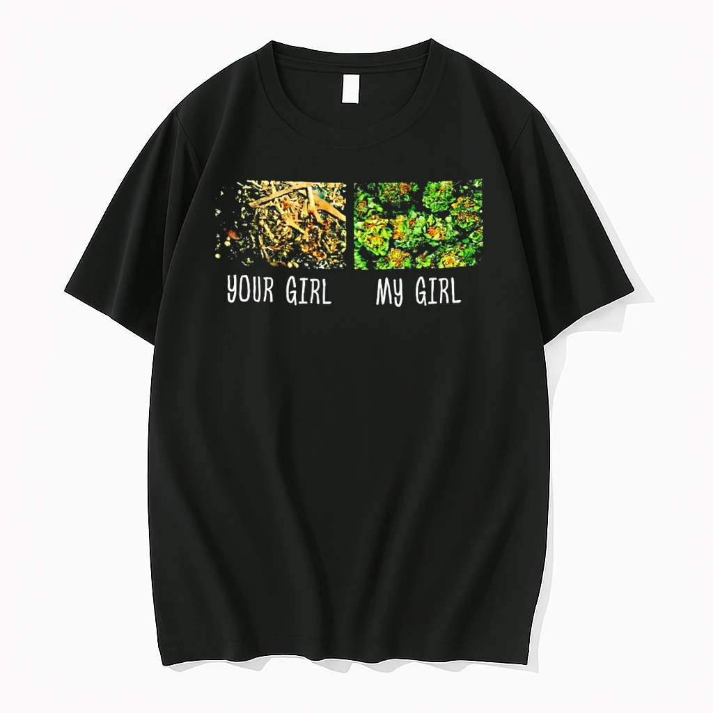 Your Girl My Girl Weed Shirts