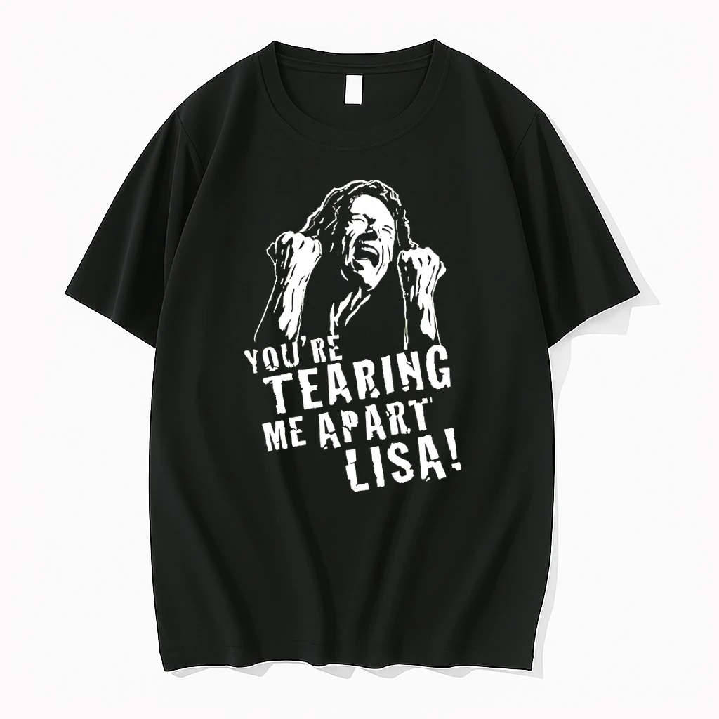 Youre Tearing Me Apart Lisa Shirts