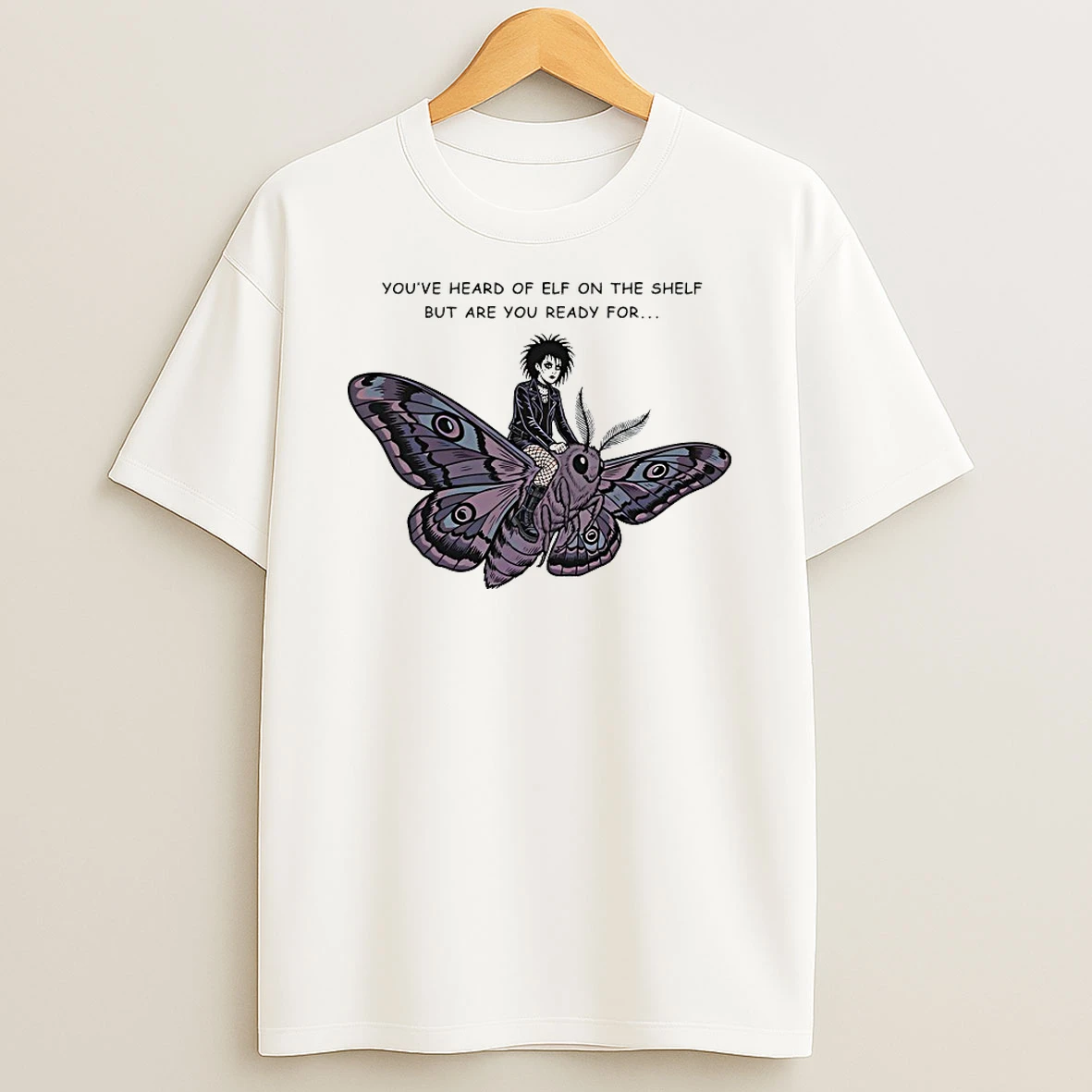 Youve Heard Of Elf On The Shelf But Are You Ready For Goth On A Moth Shirts