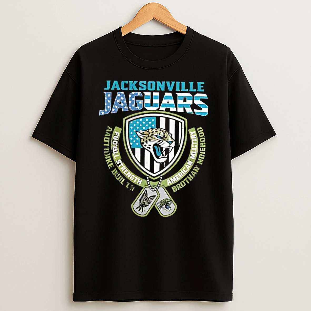 Whatwillwear Dalatshirt 20251217_121308 7_jacksonville Jaguars Football Strength Built Like American Military Brotherhood Shirts