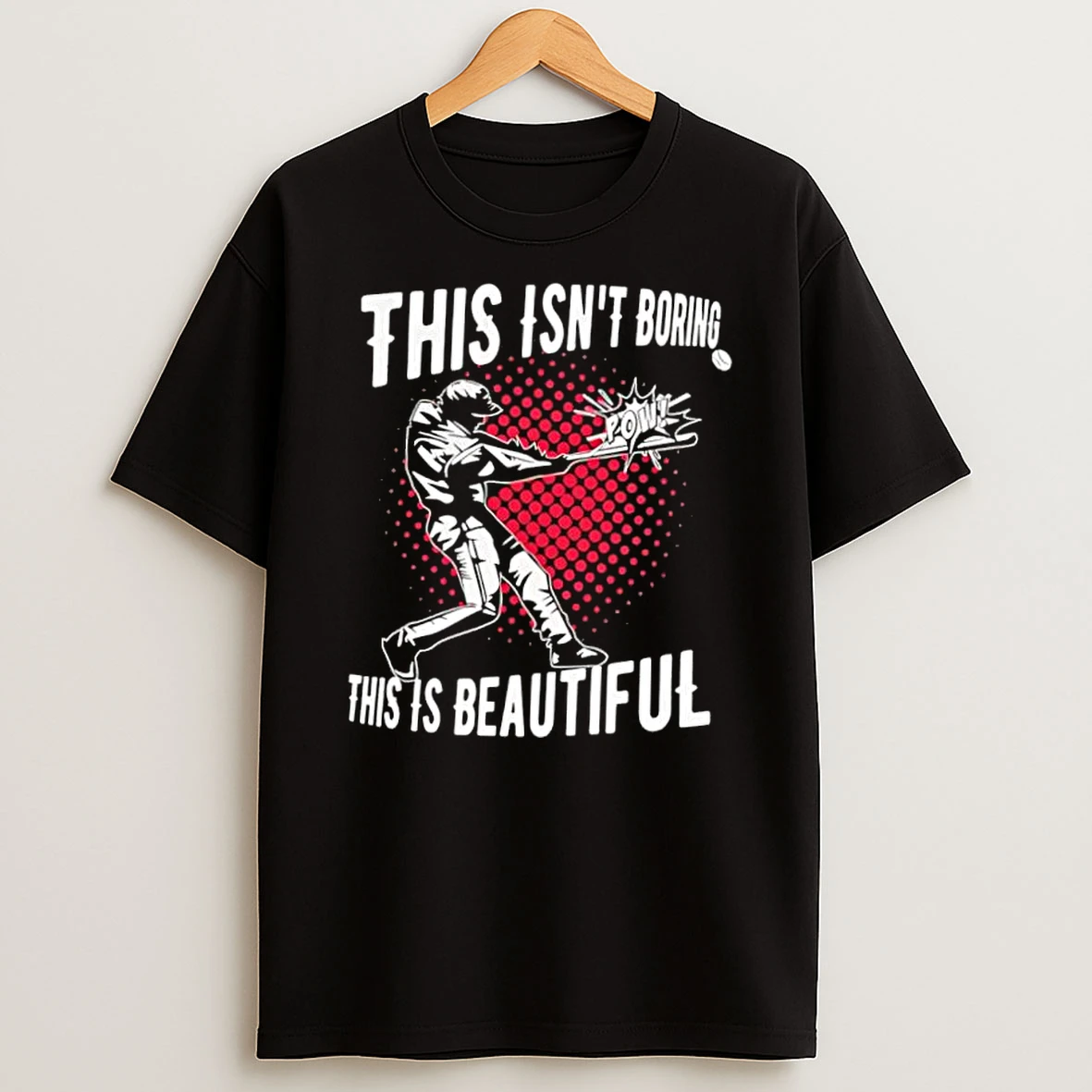 Whatwillwear Dalatshirt 20251217_172444 74_baseball This Isnt Boring This Is Beautiful Shirts