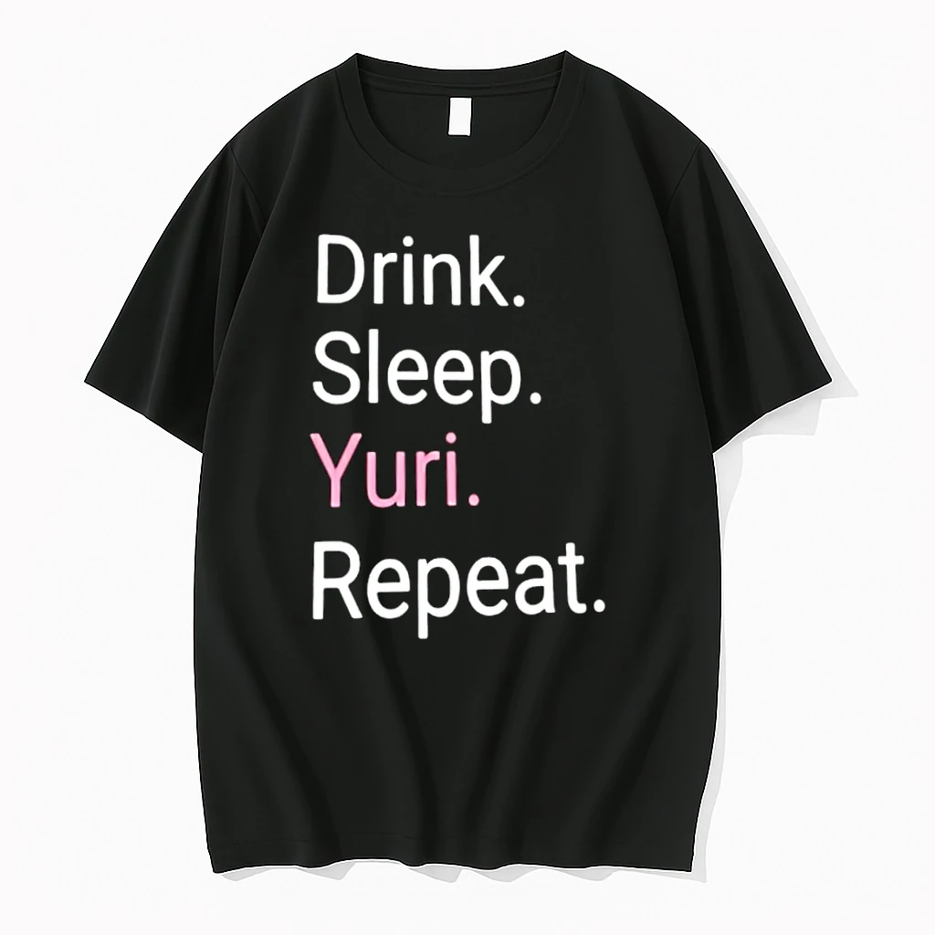 Whatwillwear Dalatshirt 20251219_093336 155_drink Sleep Yuri Repeat Shirts