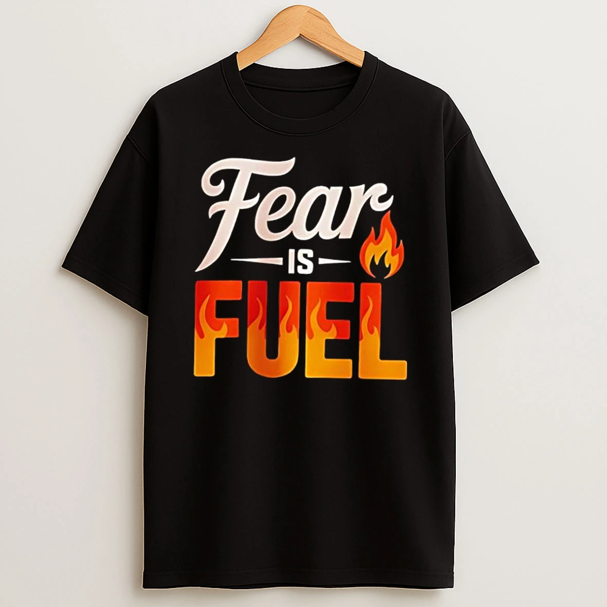 Whatwillwear Dalatshirt 20251219_093336 155_fear Is Fuel Shirts