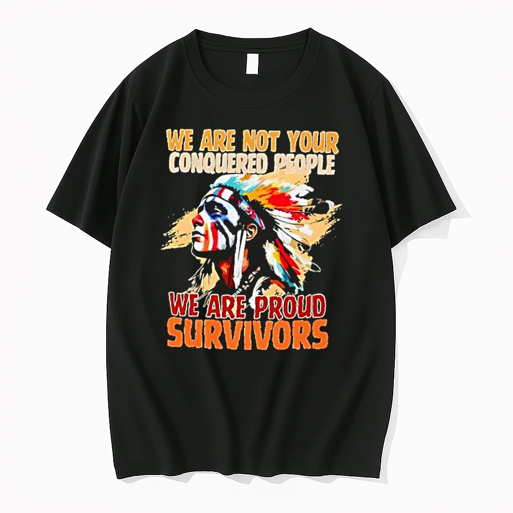 Whatwillwear Dalatshirt 20251219_093336 155_native American We Are Not Your Conquered People We Are Proud Survivors Shirts