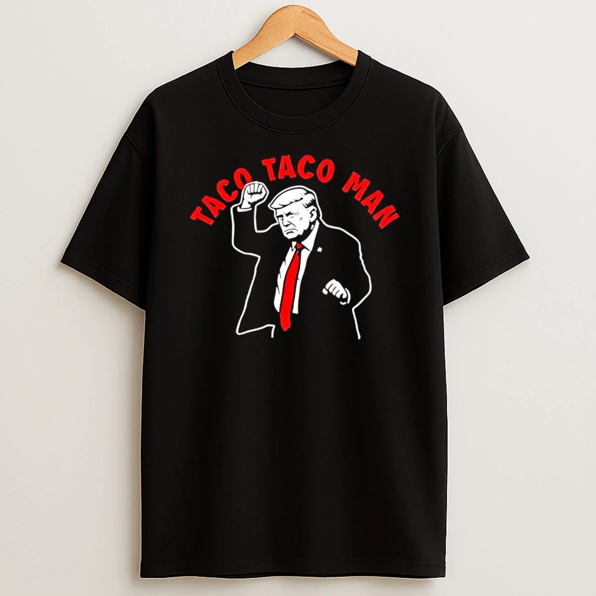 Whatwillwear Dalatshirt 20251219_174820 82_taco Taco Man Trump Shirts