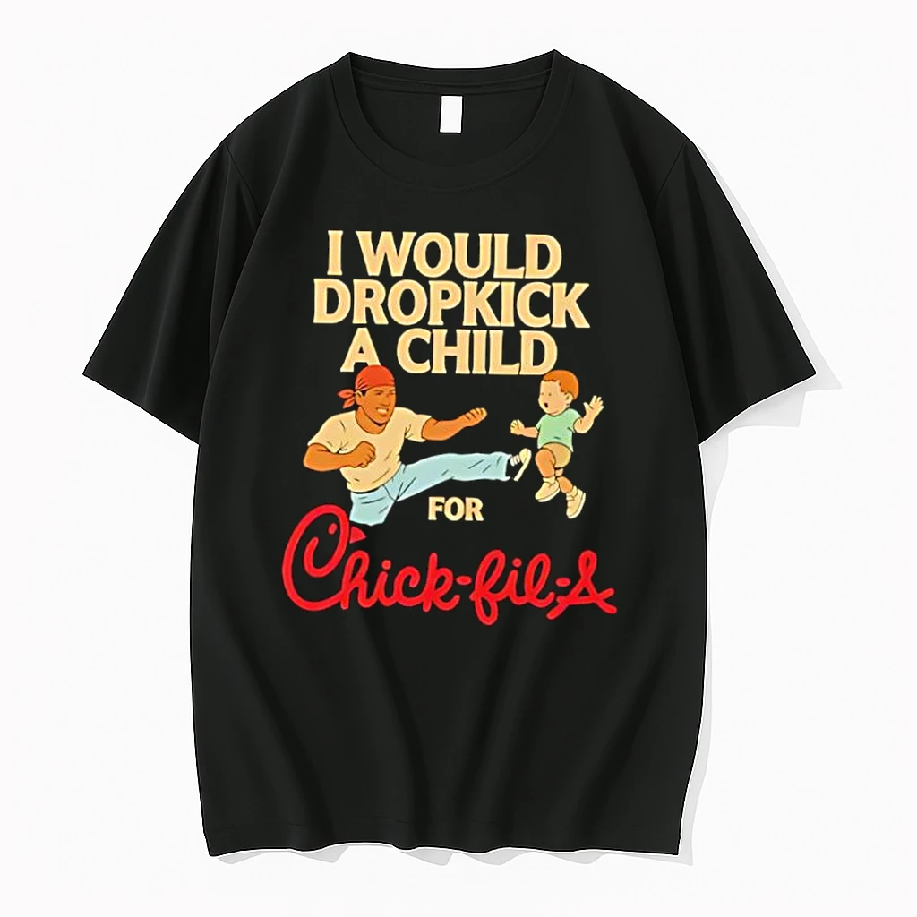 Whatwillwear Dalatshirt 20251220_085805 61_i Would Dropkick A Child For Chick Fil A Cartoon Shirts