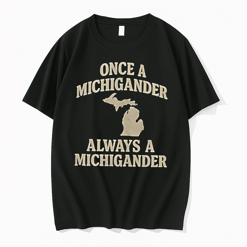 Whatwillwear Dalatshirt 20251222_101533 167_once A Michigander Always A Michigander Shirts